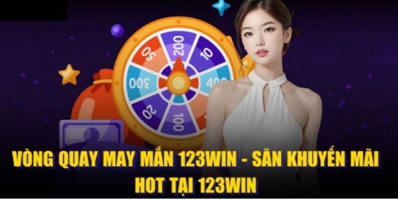 Khuyến Mãi Nổ Hũ 123WIN: Vòng Quay May Mắn, Nổ Hũ Tiền Tỷ!